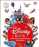 The Disney Book New Edition: A Celebration of the World of D...