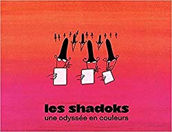 Les Shadoks - Une odysse en couleurs