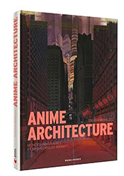 Anime Architecture (French edition)