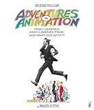 Richard Williams - Adventures in Animation : How I L...