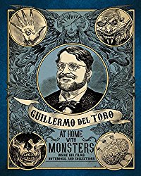 Guillermo del Toro: At Home with Monsters: Inside His Films,...