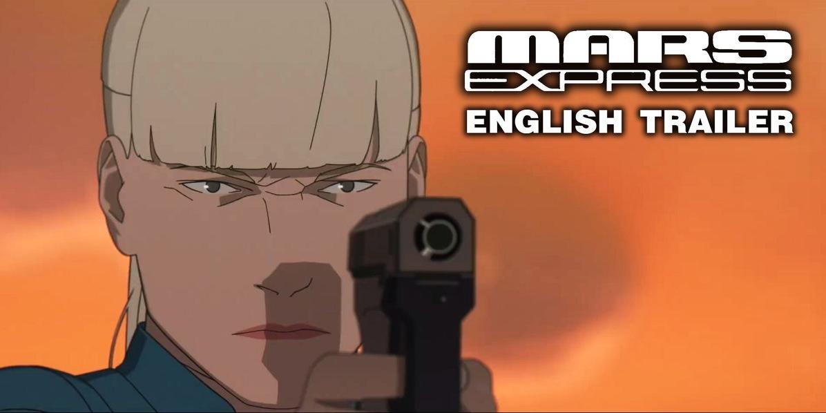 Mars Express : Trailer anglais - Brève