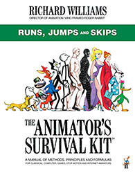 The Animator's Survival Kit: Runs, Jumps and Skips: (Richard...
