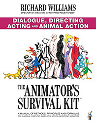 The Animator's Survival Kit: Dialogue, Directing, Acting and...