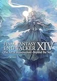 Final Fantasy XIV : Endwalker - The Art of Resurrection - Be...