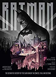 Batman: The Definitive History of the Dark Knight in Comics,...