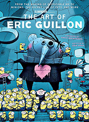 The Art of Eric Guillon: From the Making of Despicable Me to...