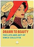 Drawn to Beauty: The Life and Art of Vincent Colletta