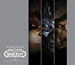 The Cinematic Art of World of Warcraft: Volume I