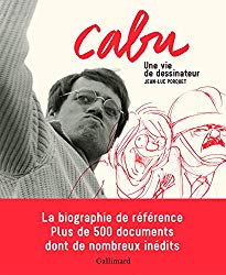 Cabu: Une vie de dessinateur