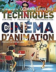 Le grand livre des techniques du cinma d'animation