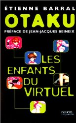 Otaku, les enfants du virtuel