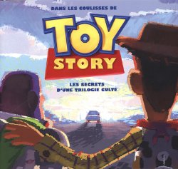 Dans les coulisses de Toy Story, les secrets d'une trilogie ...