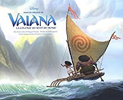 Disney : Tout l'art de Vaiana, la lgende du bout du monde
