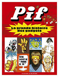 Pif, la grande histoire des gadgets