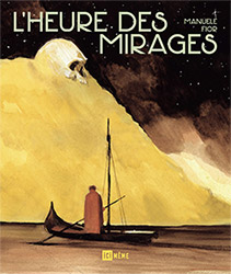 L'Heure des Mirages - Manuele Fior