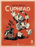 Tout l'art de Cuphead (Edition Franaise)