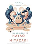 My Neighbor Hayao: Art Inspired by the Films of Miyazaki