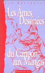 Les Ames dessines du cartoon aux mangas