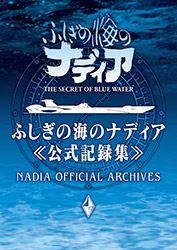Nadia : The Secret of Blue Water - Official Archives