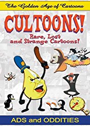 The Golden Age of Cartoons: Cultoons! Ads and Oddities