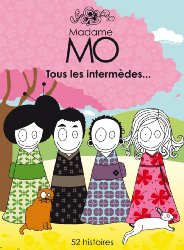 Madame MO, tous les intermdes