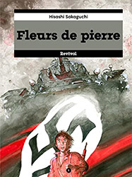 Fleurs de pierre - Tome 1 (Hisashi Sakaguchi)