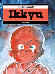 Ikkyu - Tome 1 (Hisashi Sakaguchi / Réédition 2023)