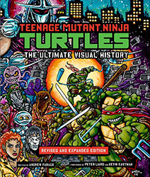 Teenage Mutant Ninja Turtles: The Ultimate Visual History (R...