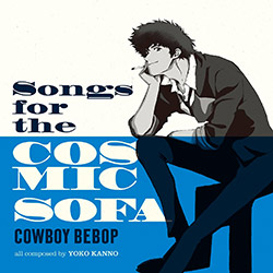 Songs for the Cosmic Sofa - Cowboy Bebop - Vinyl LP (1 disc)...