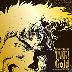 TANK! Gold - Cowboy Bebop - Vinyl LP (2 discs) Anime Soundtr...